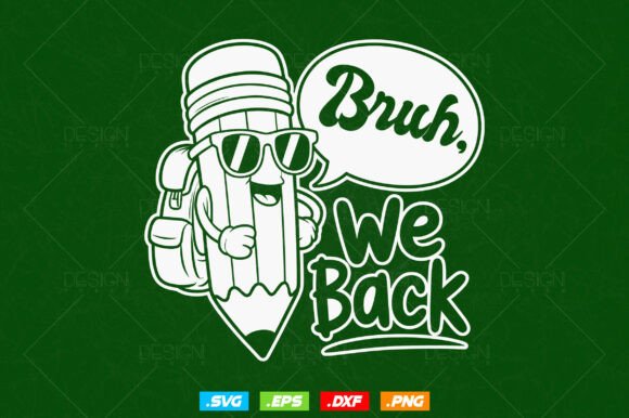Bruh We Back to School Svg