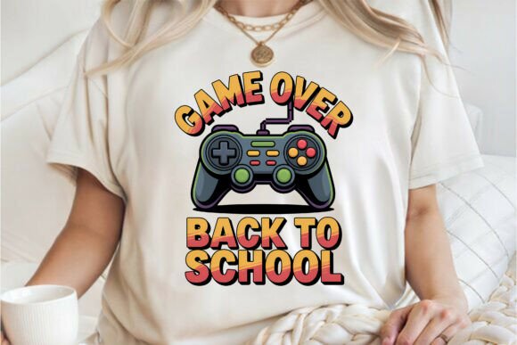 Game Over, Back to School Shirt PNG Graphics