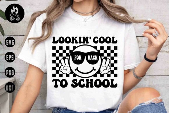 Lookin’ Cool Back to School SVG: Graphics & T-Shirt Designs