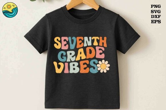 Seventh Grade Vibes SVG, Back to School Graphics